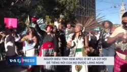 Người biểu tình xem APEC ở Mỹ là cơ hội để tiếng nói của họ được lắng nghe  Người biểu tình xem APEC ở Mỹ là cơ hội để tiếng nói của họ được lắng nghe