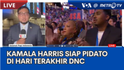 Laporan VOA untuk Metro TV: Kamala Harris Siap Berpidato di Hari Terakhir DNC Laporan VOA untuk Metro TV: Kamala Harris Siap Berpidato di Hari Terakhir DNC