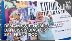 VOA Global Report: Demam Swiftnomics dan Bisnis Diaspora San Francisco VOA Global Report: Demam Swiftnomics dan Bisnis Diaspora San Francisco