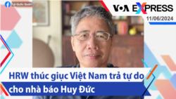 HRW thúc giục Việt Nam trả tự do cho nhà báo Huy Đức | Truyền hình VOA 11/6/24 HRW thúc giục Việt Nam trả tự do cho nhà báo Huy Đức | Truyền hình VOA 11/6/24