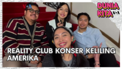 Dunia Kita "Our World, My Story": Reality Club Tampil Keliling Amerika!