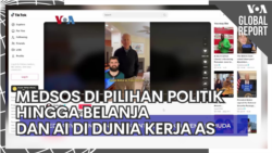 VOA Global Report: Medsos di Pilihan Politik Hingga Belanja dan AI di Dunia Kerja AS  VOA Global Report: Medsos di Pilihan Politik Hingga Belanja dan AI di Dunia Kerja AS