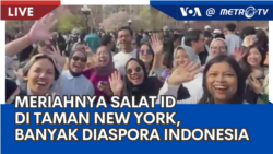 Laporan untuk MetroTV: Kemeriahan Salat Id di Washington Square Park, AS