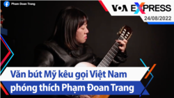 Văn bút Mỹ kêu gọi Việt Nam phóng thích Phạm Đoan Trang | Truyền hình VOA 24/8/22 Văn bút Mỹ kêu gọi Việt Nam phóng thích Phạm Đoan Trang | Truyền hình VOA 24/8/22
