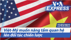 Việt-Mỹ muốn nâng tầm quan hệ lên đối tác chiến lược | Truyền hình VOA 22/3/22 Việt-Mỹ muốn nâng tầm quan hệ lên đối tác chiến lược | Truyền hình VOA 22/3/22