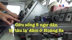 Cứu sống 5 ngư dân bị 'tàu lạ' đâm ở Hoàng Sa Cứu sống 5 ngư dân bị 'tàu lạ' đâm ở Hoàng Sa