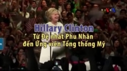Hillary Clinton - Từ Đệ nhất Phu Nhân đến Ứng viên Tổng thống Mỹ Hillary Clinton - Từ Đệ nhất Phu Nhân đến Ứng viên Tổng thống Mỹ