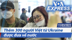 Thêm 300 người Việt từ Ukraine được đưa về nước | Truyền hình VOA 11/3/22 Thêm 300 người Việt từ Ukraine được đưa về nước | Truyền hình VOA 11/3/22