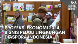 VOA Global Report: Proyeksi Ekonomi 2024 dan Bisnis Boga Peduli Lingkungan Diaspora Indonesia VOA Global Report: Proyeksi Ekonomi 2024 dan Bisnis Boga Peduli Lingkungan Diaspora Indonesia