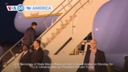 VOA60 America - Rubio heads to Saudi Arabia for US-Ukraine talks