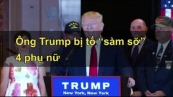 Ông Trump bị tố “sàm sỡ” 4 phụ nữ Ông Trump bị tố “sàm sỡ” 4 phụ nữ