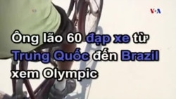 Ông lão 60 đạp xe từ TQ đến Brazil xem Olympic Ông lão 60 đạp xe từ TQ đến Brazil xem Olympic