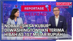 Reportase Weekend: Nobar “Siksa Kubur” di Washington, IKN Terima Hibah AS 157 Miliar Rupiah
