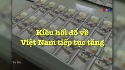 Kiều hối đổ về Việt Nam tiếp tục tăng Kiều hối đổ về Việt Nam tiếp tục tăng