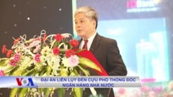 Đại án liên lụy đến cựu phó thống đốc ngân hàng nhà nước Đại án liên lụy đến cựu phó thống đốc ngân hàng nhà nước