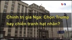 Chính trị gia Nga: Chọn Trump hay chọn chiến tranh hạt nhân? Chính trị gia Nga: Chọn Trump hay chọn chiến tranh hạt nhân?