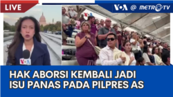 Laporan VOA untuk Metro TV: Hak Aborsi Kembali Jadi Isu Panas pada Pilpres AS  Laporan VOA untuk Metro TV: Hak Aborsi Kembali Jadi Isu Panas pada Pilpres AS