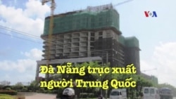 Đà Nẵng trục xuất người Trung Quốc Đà Nẵng trục xuất người Trung Quốc