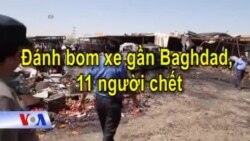 Đánh bom xe gần Baghdad, 11 người chết Đánh bom xe gần Baghdad, 11 người chết